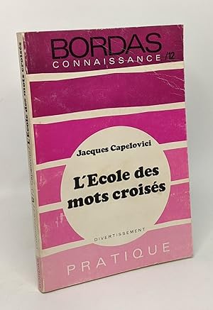 L'école des mots croisés - bordas connaissance /12 - divertissement pratique