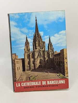 Seller image for La cathdrale de Barcelonne - guide touristique for sale by crealivres