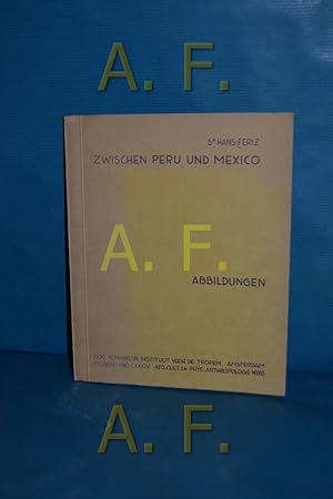 Bild des Verkufers fr Zwischen Peru und Mexiko - (Nur!) Abbildungen zum Verkauf von Antiquarische Fundgrube e.U.