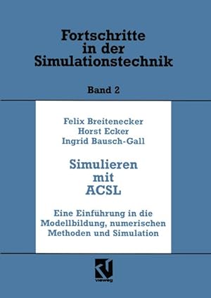 Simulation mit ACSL. Eine Einführung in die Modellbildung, numerischen Methoden und Simulation. F...