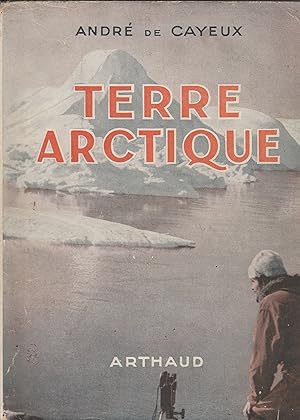 Terre Arctique - avec l'expédition française au Groenland -