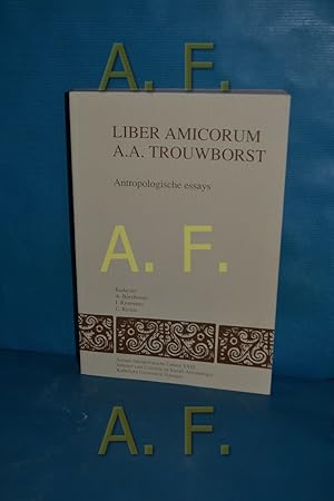 Bild des Verkufers fr Liber amicorum A. A. Trouwborst : antropologische essays Adrianus Petrus Borsboom zum Verkauf von Antiquarische Fundgrube e.U.