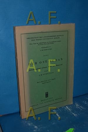 Imagen del vendedor de Der Ost-Sudan : Entwicklungsland zwischen Wste und Regenwald J. H. Schultze / Abhandlungen des 1. [ersten] Geographischen Instituts der Freien Universitt Berlin , Bd. 7 a la venta por Antiquarische Fundgrube e.U.