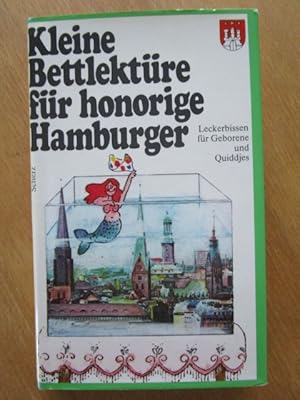 Kleine Bettlektüre für honorige Hamburger. Leckerbissen für Geborene und Quiddjes.