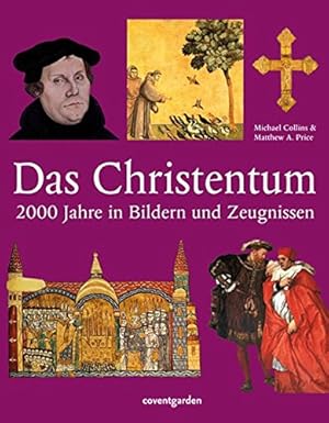 Bild des Verkufers fr Das Christentu -: 2000 Jahre in Bildern und Zeugnissen zum Verkauf von Eichhorn GmbH