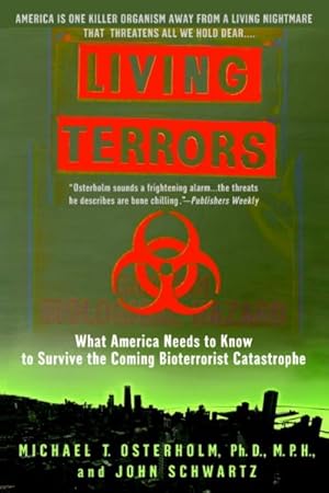 Bild des Verkufers fr Living Terrors : What America Needs to Know to Survive the Coming Bioterrorist Catastrophe zum Verkauf von GreatBookPrices
