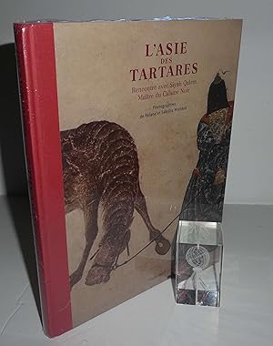 Seller image for L'Asie des Tartares. Rencontre avec Siyah Qalem, matre du Calame noir. Paris. Gallimard. 2001 for sale by Mesnard - Comptoir du Livre Ancien