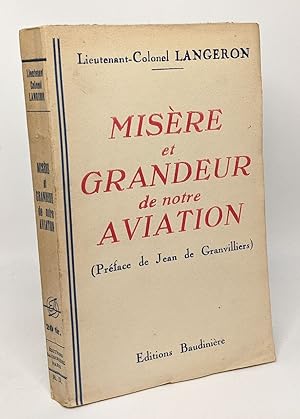 Image du vendeur pour Misre et grandeur de notre aviation - prface de Jean de Granvilliers mis en vente par crealivres