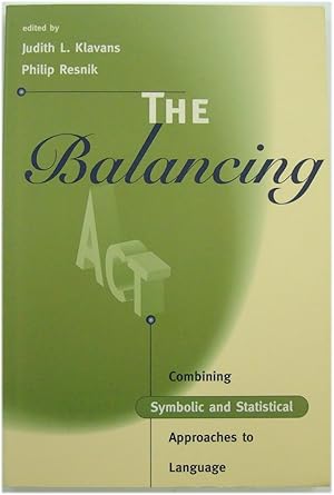 Bild des Verkufers fr The Balancing: Combining Symbolic and Statistical Approaches to Language zum Verkauf von PsychoBabel & Skoob Books