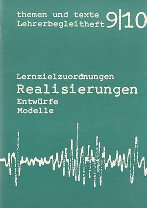 Bild des Verkufers fr Themen und Texte Schuljahr 9/10 Lehrerbegleitheft Realisierungen : Lernzielzuordnungen, Entwrfe, Modelle zum Verkauf von Versandantiquariat Nussbaum