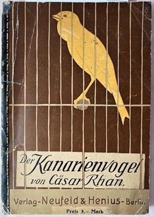 Bild des Verkufers fr Der Kanarienvogel. Seine Geschichte, Pflege, Zucht und natrurgeme Kranken-Behandlung. Mit zahlreichen, teils ganzs. Illustrationen und 1 farbigen Tafel. 2. Auflage. zum Verkauf von Treptower Buecherkabinett Inh. Schultz Volha