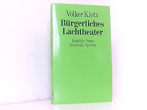 Bild des Verkufers fr Brgerliches Lachtheater. Komdie, Posse, Schwank, Operette. zum Verkauf von Book Broker