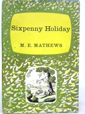 Bild des Verkäufers für Sixpenny Holiday zum Verkauf von World of Rare Books