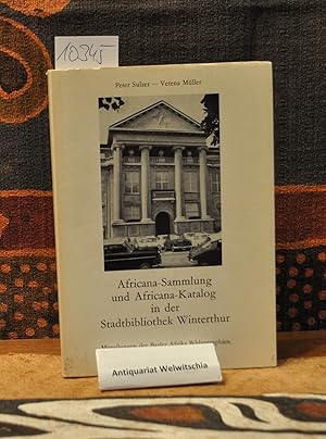 Bild des Verkufers fr Africana-Sammlung und Africana-Katalog in der Stadtbibliothek Winterthur. zum Verkauf von Antiquariat Welwitschia Dr. Andreas Eckl