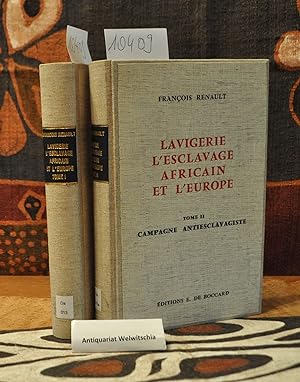 Lavigerie, l'esclavage africain et l'Europe 1868-1892. Tome I : Afrique centrale. Tome II. Campag...