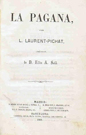 Seller image for LA PAGANA. Cuadro de costumbres francesas, norte-americanas y califrnicas for sale by Librera Torren de Rueda