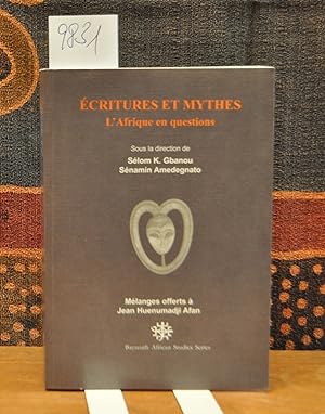 Ecritures et mythes : l' Afrique en questions ; melanges offerts a Jean Huénumadji Afan / sous la...