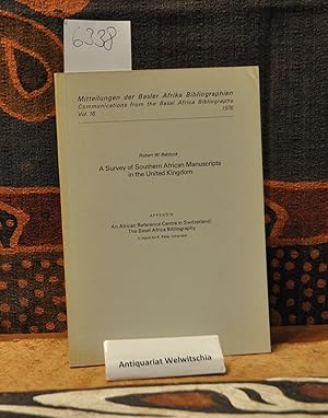 Seller image for A Survey of Southern African Manuscripts in the United Kingdom. Appendix: K. Peter Johanson: An African Reference Centre in Switzerland: The Basel Africa Bibliography. for sale by Antiquariat Welwitschia Dr. Andreas Eckl