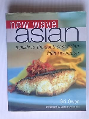 New Wave Asian, A guide to the southeast asian food Revolution