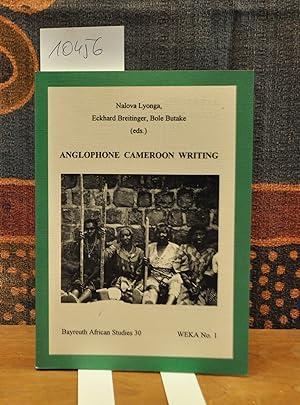 Bild des Verkufers fr Anglophone Cameroon writing. Bayreuth African Studies Series 30. zum Verkauf von Antiquariat Welwitschia Dr. Andreas Eckl