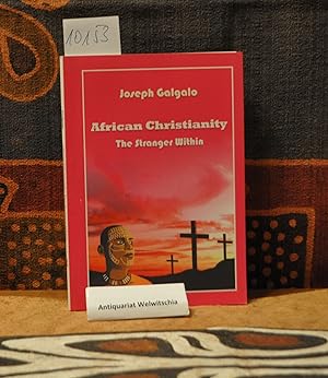 Seller image for African Christianity. The Stranger Within. for sale by Antiquariat Welwitschia Dr. Andreas Eckl