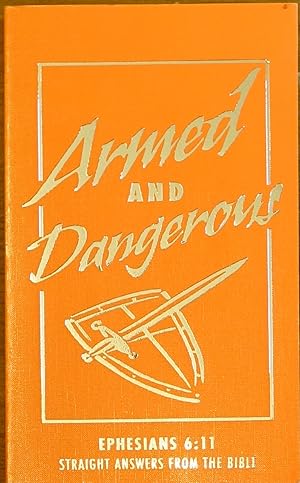 Armed and Dangerous: Straight Answers From the Bible