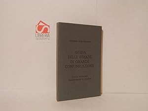 Seller image for Guida delle strade di grande comunicazione. Italia insulare, possedimenti e colonie for sale by Libreria Spalavera