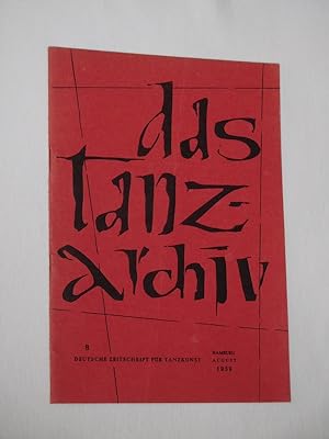 Das Tanzarchiv. Deutsche Zeitschrift für Tanzkunst. 7. Jahrgang, Heft 3, August 1959