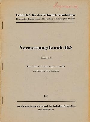 Bild des Verkufers fr Vermessungskunde (K) - Lehrbrief 5;Lehrbriefe fr das Fachschul-Fernstudium zum Verkauf von Antiquariat Kastanienhof