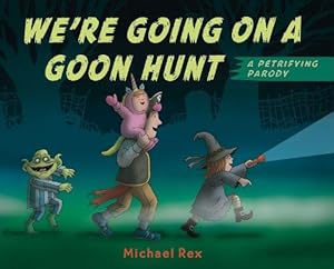 Seller image for We're Going on a Goon Hunt (Hardcover) for sale by Grand Eagle Retail