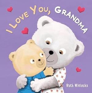 Seller image for I Love You, Grandma (Board Book) for sale by Grand Eagle Retail