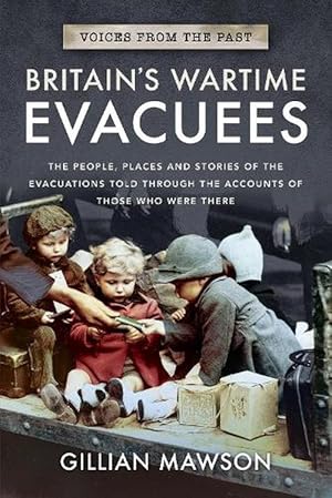 Seller image for Britain's Wartime Evacuees (Paperback) for sale by Grand Eagle Retail
