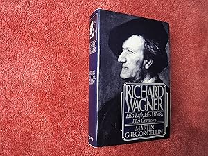 Immagine del venditore per RICHARD WAGNER - HIS LIFE, HIS WORK, HIS CENTURY venduto da Ron Weld Books