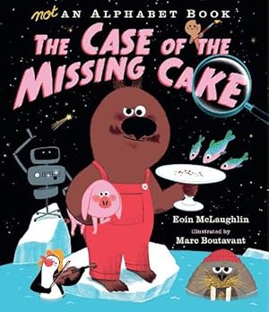 Imagen del vendedor de Not an Alphabet Book: The Case of the Missing Cake (Hardcover) a la venta por Grand Eagle Retail