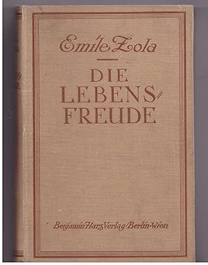 Bild des Verkufers fr Die Lebensfreude. aus Die Rougon- Macquart Band XII zum Verkauf von Bcherpanorama Zwickau- Planitz