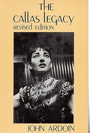 Imagen del vendedor de The Callas legacy. A biography of a career. Revised edition (Reprint). a la venta por Antiquariat & Buchhandlung Rose