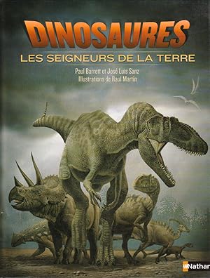 Image du vendeur pour Dinosaures. Les seigneurs de la Terre. mis en vente par L'ivre d'Histoires