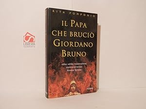 Il papa che bruciò Giordano Bruno