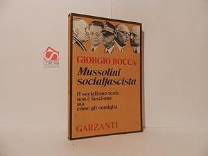 Mussolini socialfascista. Il socialismo reale non è fascismo ma come gli somiglia