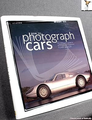 How to Photograph Cars: The Enthusiast's Guide to Techniques and Equipment