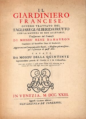 Il Giardiniero Francese, ovvero Trattato del tagliare gl'alberi da frutto con la maniera di ben a...