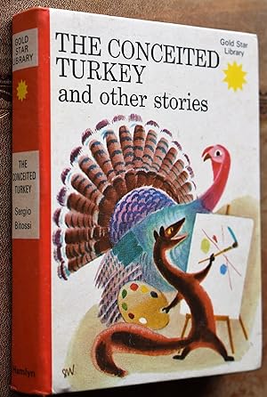 Bild des Verkufers fr THE CONCEITED TURKEY And Other Stories zum Verkauf von Dodman Books