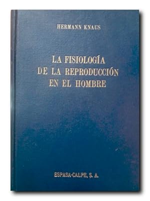 LA FISIOLOGÍA DE LA REPRODUCCIÓN EN EL HOMBRE