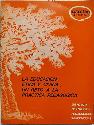 Immagine del venditore per La educacin tica y cvica, un reto a la prctica pedaggica venduto da Almacen de los Libros Olvidados