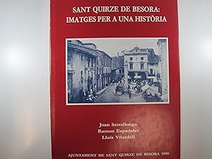 Imagen del vendedor de SANT QUIRZE DE BESORA: IMATGES PER A UNA HISTRIA. a la venta por Costa LLibreter