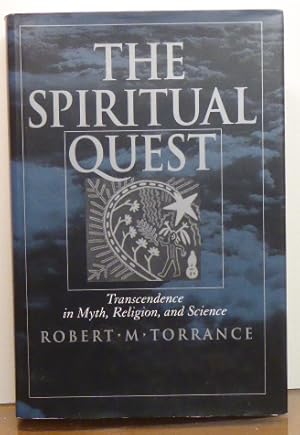 Seller image for THE SPIRITUAL QUEST. Transcendence in Myth, Religion, And Science for sale by RON RAMSWICK BOOKS, IOBA