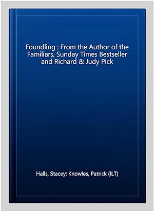 Seller image for Foundling : From the Author of the Familiars, Sunday Times Bestseller and Richard & Judy Pick for sale by GreatBookPrices