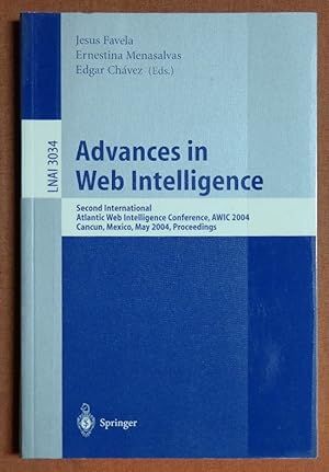 Seller image for Advances in Web Intelligence: Second International Atlantic Web Intelligence Conference, AWIC 2004, Cancun, Mexico, May 16-19, 2004. Proceedings . / Lecture Notes in Artificial Intelligence) for sale by GuthrieBooks