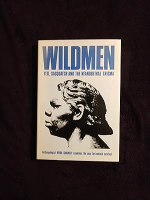 WILDMEN: YETI, SASQUATCH AND THE NEADERTHAL ENIGMA