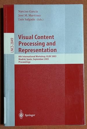 Immagine del venditore per Visual Content Processing and Representation: 8th International Workshop, VLBV 2003, Madrid, Spain, September 18-19, 2003, Proceedings (Lecture Notes in Computer Science) venduto da GuthrieBooks
